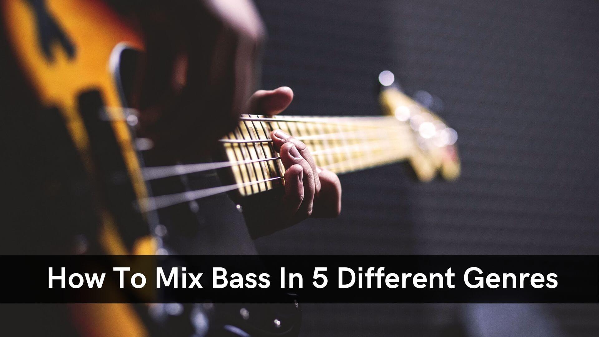 How To Mix Bass For Pop Rock Hip Hop R B and Electronic Music